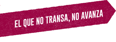 el que no tranza no avanza